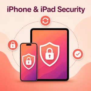 iPhone and iPad Security Maintenance